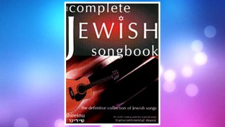 Download PDF The Complete Jewish Songbook: The Definitive Collection of Jewish Songs FREE