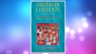 Download PDF Caribbean Currents: Caribbean Music from Rumba to Reggae, Revised Edition FREE