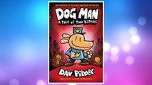Download PDF Dog Man: A Tale of Two Kitties: From the Creator of Captain Underpants (Dog Man #3) FREE