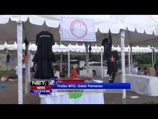 NET12   Demo menentang WTO dengan menggelar pameran di Bali