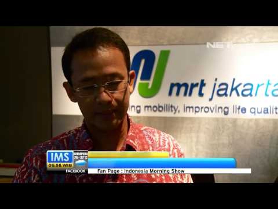 IMS - Pengerjaan proyek MRT Jakarta