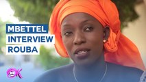 MBETTEL : Interview avec Rouba