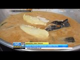 IMS - Buah durian yang dikombinasikan dengan sayur lodeh dan ikan patin