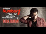 Bora Duran-DJ Kadir Çetin Number1 Türk FM Söyleşisi