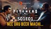 TVF Pitchers in TAMIL S01E01 - Nee Oru Beer Machi...
