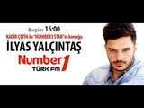 İlyas Yalçıntaş - DJ Kadir Çetin Number1 Türk FM Söyleşisi