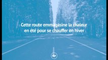 Cette route emmagasine la chaleur en été se chauffer l'hiver