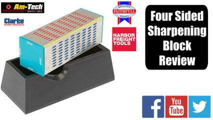 4 Sided Sharpening Block Review Made by AM-TECH, DMT, FAITHFUL, Clarke or Harbour Freight