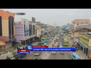 Jumlah titik api di Sumatera bertambah - NET12