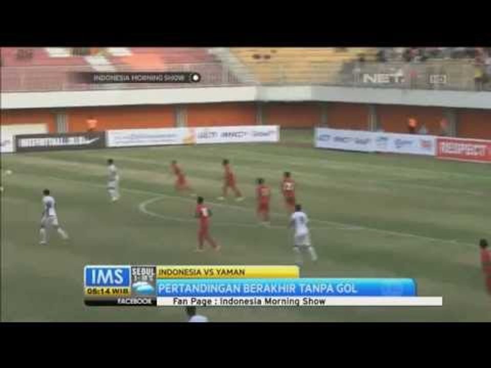 TIMNAS Indonesia gagal raih kemenangan saat jamu TIMNAS Yaman - IMS