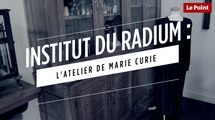 Institut du radium : l'atelier de Marie Curie