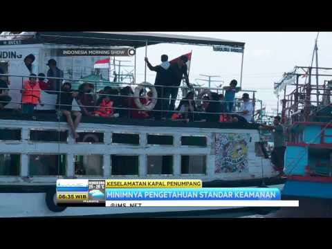 Kesadaran dan Kepedulian Penumpang Akan Standar Keamanan Kapal Sangat Dibutuhkan -IMS