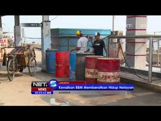 Agenda nelayan terkena imbas kenaikaqn BBM - NET5