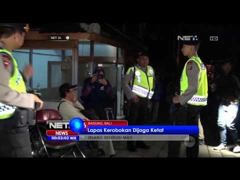 Jelang Eksekusi Mati Lapas Kerobokan di Badung, Bali Dijaga Ketat - NET24