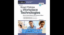 Smart Policies for Workplace Technologies Email, Social Media, Cell Phones & More (Smart Policies for Workplace Technolo