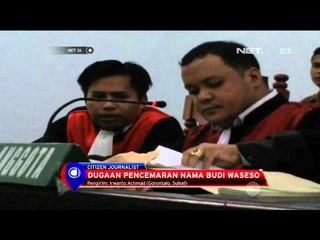 Sidang pencermaran nama baik Kabareskrim Polri digelar di Gorontalo - NET24