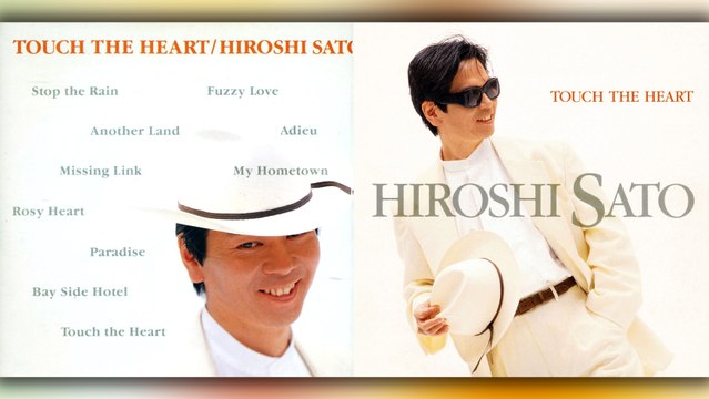 佐藤博 (Hiroshi Satō) - 11 - 1989 - Touch the Heart [full album]