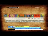 Today's History 9 Agustus Hari Pribumi Sedunia - IMS