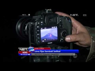 Luncuran Lava Pijar Sinabung Kembali Terlihat  NET5