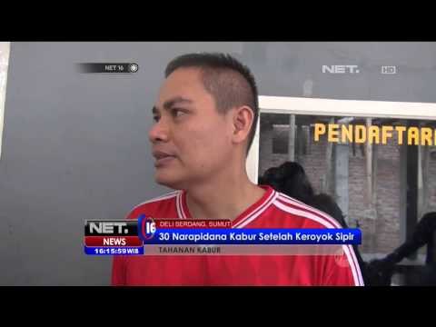 Puluhan Tahanan Rutan Kelas Dua Lubuk Pakam Kabur Setelah Keroyok 5 Petugas - NET16