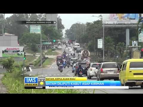 Kabut Asap Menyelimuti Kota Batam - IMS