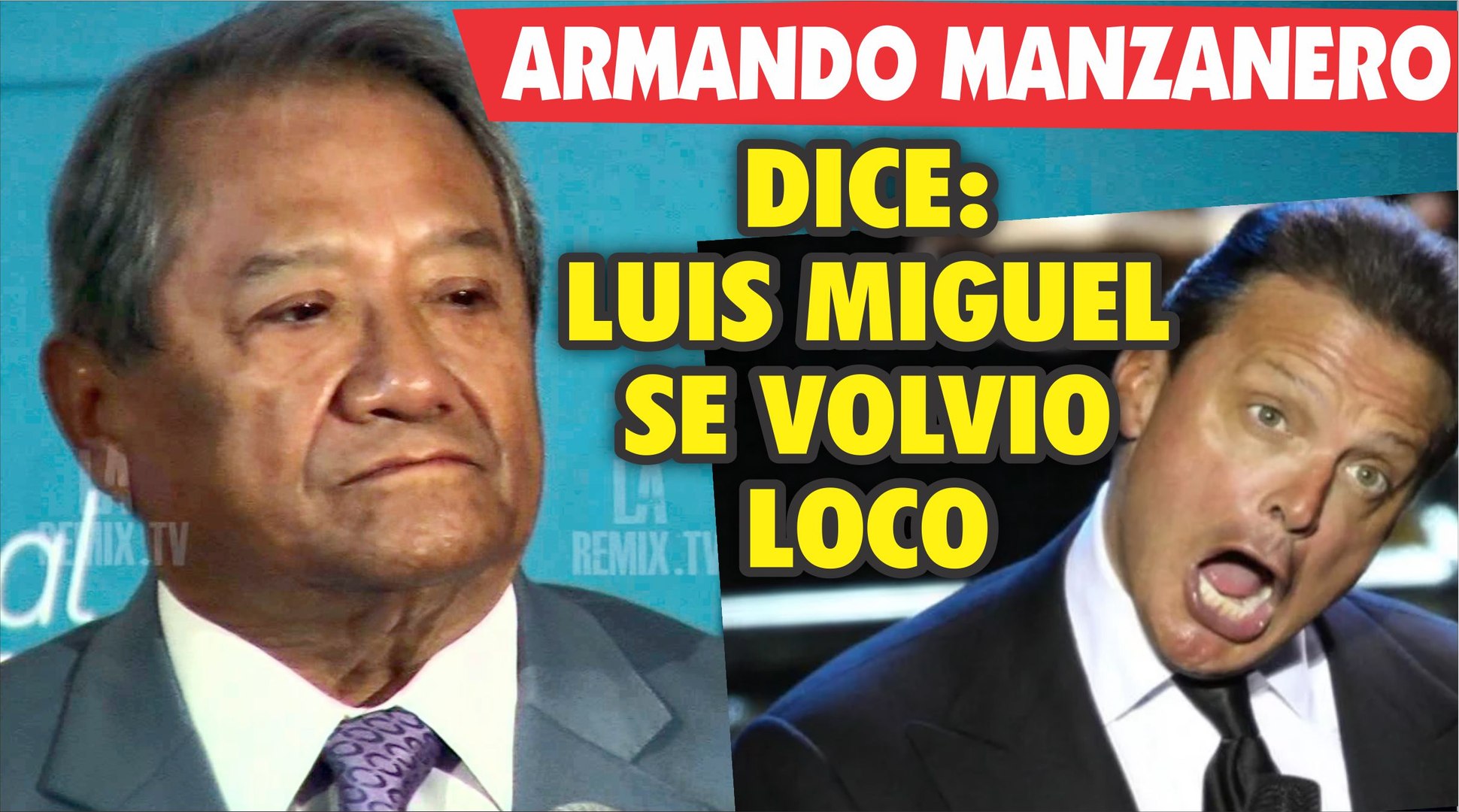 Armando Manzanero Dice Que Luis Miguel Se Volvio Loco Video Dailymotion