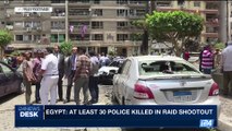 i24NEWS DESK | Egypt: at least 30 police killed in raid shootout | Friday, October 20th 2017