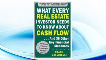 Download PDF What Every Real Estate Investor Needs to Know About Cash Flow... And 36 Other Key Financial Measures, Updated Edition FREE