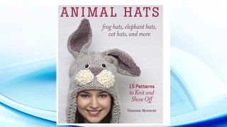 Download PDF Animal Hats: 15 patterns to knit and show off FREE