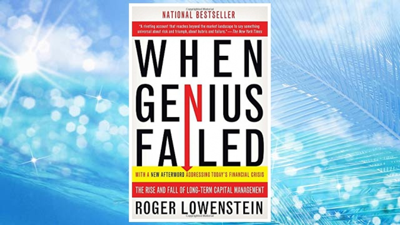 Download PDF When Genius Failed: The Rise and Fall of Long-Term Capital Management FREE