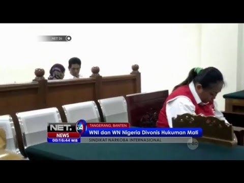 Sindikat Narkoba Internasional Divonis Hukuman Mati - NET24
