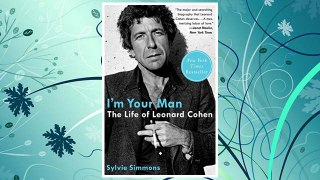 Download PDF I'm Your Man: The Life of Leonard Cohen FREE