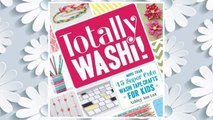 Download PDF Totally Washi!: More Than 45 Super Cute Washi Tape Crafts for Kids FREE