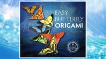 Download PDF Easy Butterfly Origami (Dover Origami Papercraft) FREE