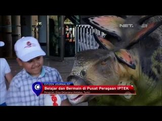 Pusat IPTEK Anak Turki - NET5