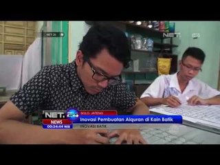 Inovasi Pembuatan Al Quran di Kain Baik - NET24