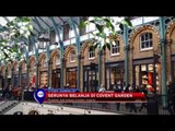 Covent Garden Tarik Minat Wisatawan Sebagai Destinasi Belanja - NET12