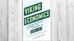 Download PDF Viking Economics: How the Scandinavians Got It Right-and How We Can, Too FREE