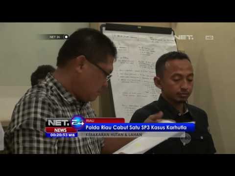 Polda Riau Tetapkan 2 Perusahan Tersangka Kebakaran Hutan dan Lahan - NET24