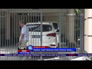 Dahlan Iskan Jadi Tahanan Kota Dengan Alasan Kesehatan - NET12