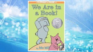 Download PDF We Are in a Book! (An Elephant and Piggie Book) FREE