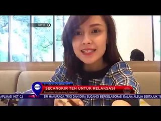 Secangkir Teh Untuk Relaksasi - NET 10