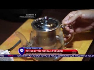 Sensasi Teh Bunga Lavender - NET 10