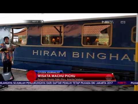 Sensasi Wisata ke Machu Pichu dengan Kereta Klasik Mewah - NET5