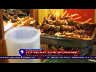 Lezatnya Bakso Legendaris,President - NET 10