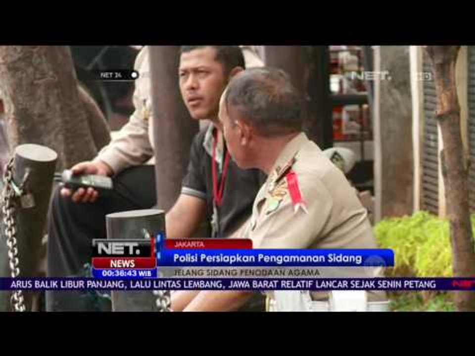 Polisi Persiapkan Pengamanan Sidang Ahok - NET24