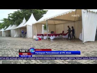 Persiapan Pencoblosan di 3 TPS Para Calon Gubernur DKI Jakarta - NET24