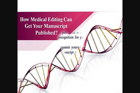 How Medical Editing Can Get Your Manuscript Published