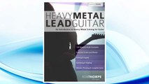 Download PDF Heavy Metal Lead Guitar: An Introduction to Heavy Metal Soloing for Guitar (Learn Heavy Metal Guitar) (Volume 2) FREE