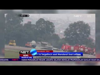 Pesawat F 16 Tergelincir saat Mendarat Usai Latihan di Riau - NET24